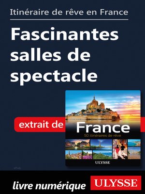 cover image of Itinéraire de rêve en France Fascinantes salles de spectacle